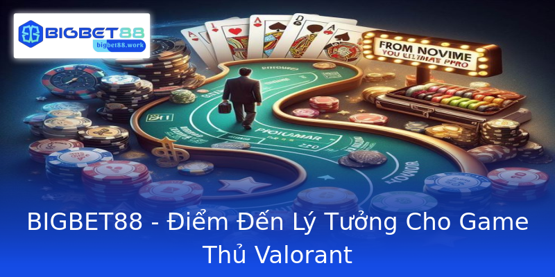 BIGBET88 - Điểm Đến Lý Tưởng Cho Game Thủ Valorant BIGBET88 - Điểm Đến Lý Tưởng Cho Game Thủ Valorant
