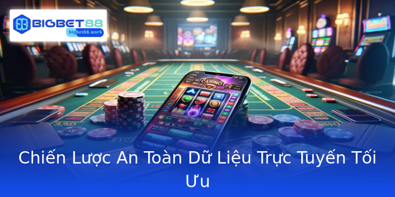 Chiến Lược An Toàn Dữ Liệu Trực Tuyến Tối Ưu Chiến Lược An Toàn Dữ Liệu Trực Tuyến Tối Ưu