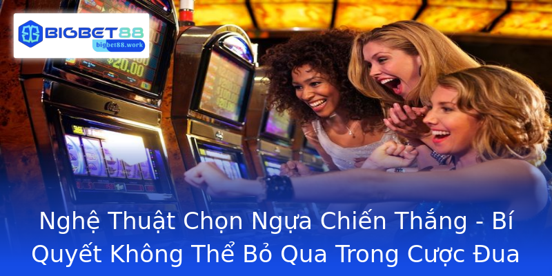Nghệ Thuật Chọn Ngựa Chiến Thắng - Bí Quyết Không Thể Bỏ Qua Trong Cược Đua Ngựa Nghệ Thuật Chọn Ngựa Chiến Thắng - Bí Quyết Không Thể Bỏ Qua Trong Cược Đua Ngựa