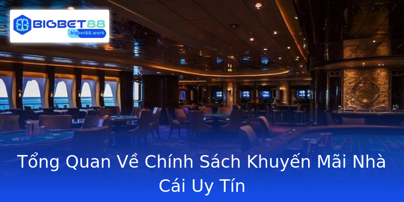 Tổng Quan Về Chính Sách Khuyến Mãi Nhà Cái Uy Tín Tổng Quan Về Chính Sách Khuyến Mãi Nhà Cái Uy Tín