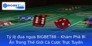 Ty Le Ua Ngua Bigbet88 Kham Pha Bi An Trong The Gioi Ca Cuoc Truc Tuyen