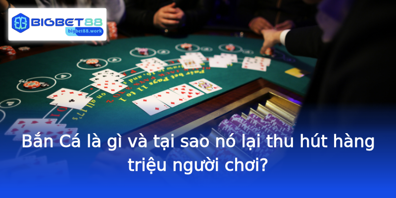 Bắn Cá là gì và tại sao nó lại thu hút hàng triệu người chơi? Bắn Cá là gì và tại sao nó lại thu hút hàng triệu người chơi?