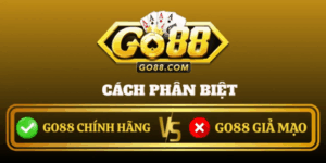 Cach Phan Biet Go88 Chinh Hang Va Gia Mao